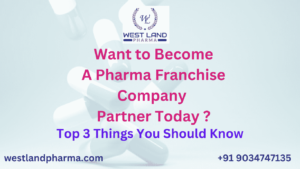 Read more about the article Want to Become A PCD Pharma Franchise Company Partner Today- Top 3 Things You Should Know
